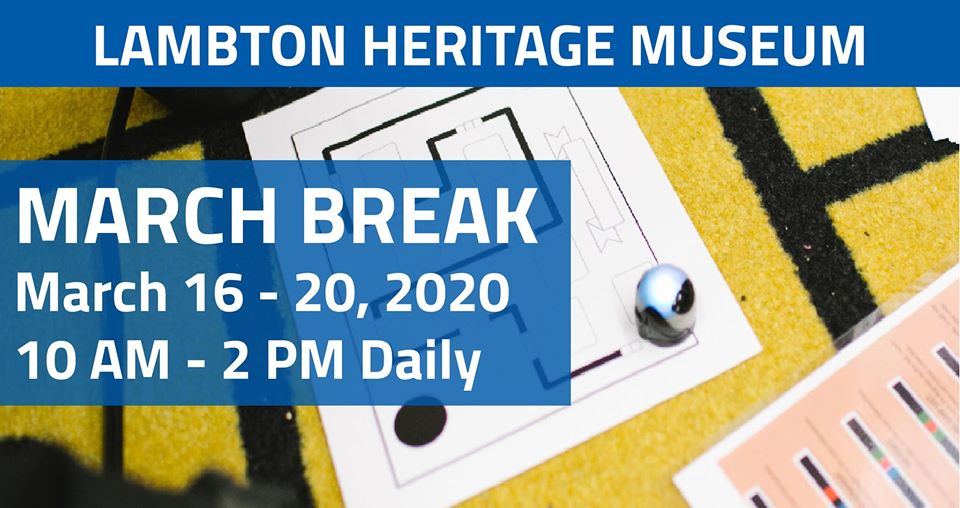 March Break at Lambton Heritage Museum