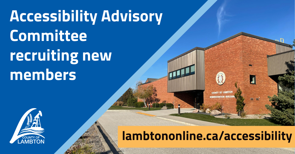 Front entrance of the County of Lambton Administration Building beside County of Lambton logo on blue background. Text: Accessibility Advisory Committee recruiting new members lambtononline.ca/accessibility